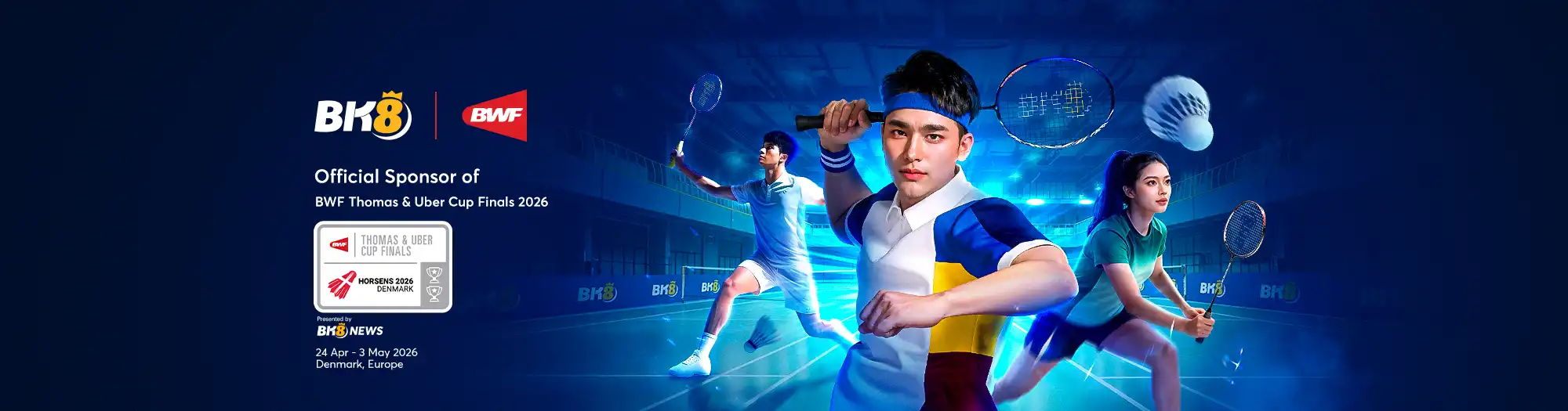BK8 News — Presenting Partner of the BWF Thomas & Uber Cup Finals 2026